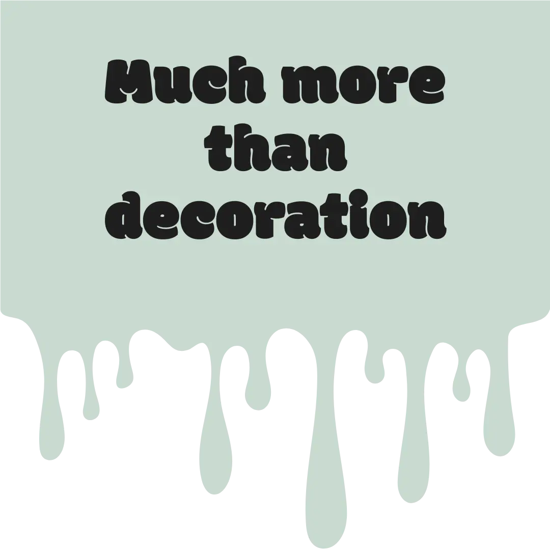 Much more than decoration