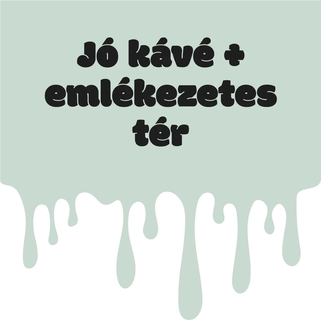Jó kávé és emlékezetes tér