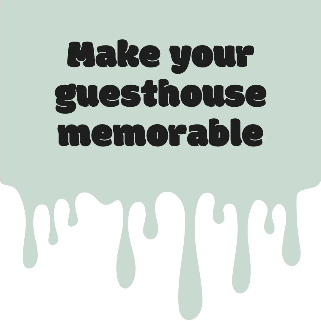 Make your guesthouse memorable