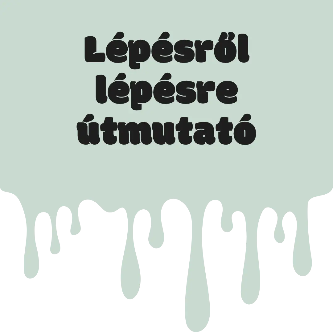 Lépésről lépésre útmutató