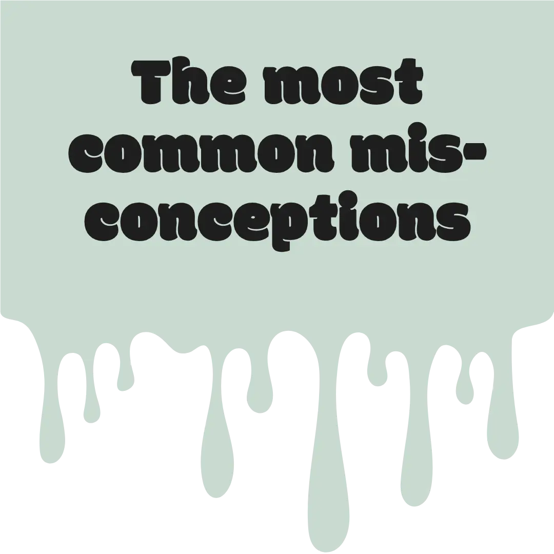 The most common misconceptions