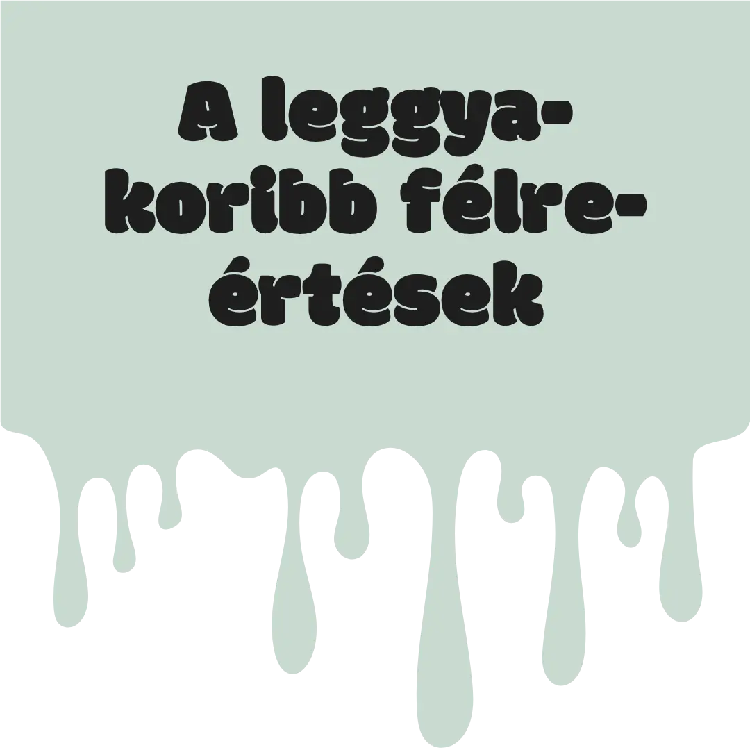 A leggyakoribb félreértések